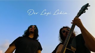 Der lagi lekin Unplugged  Zindagi Na Milegi Dobara [upl. by Sheaff657]