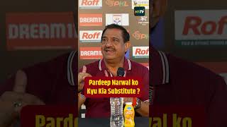 Bengaluru Bulls coach Randhir Singh reveals reason behind Pardeep Narwals substitution [upl. by Deck]