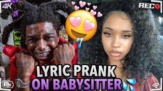 KODAK BLACK  “Super Gremlins”  LYRIC PRANK ON BABYSITTER ❤️ [upl. by Hagar]