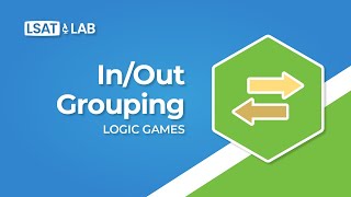 InOut Grouping  LSAT Logic Games [upl. by Roshan400]