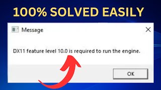 DX11 feature level 10 0 is required to run the engine  ✅Updated Methods 2023 [upl. by Yerg701]