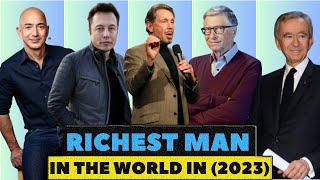 Top 10 Richest People In The World 2023 [upl. by Thebault]