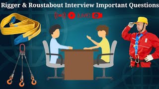 Rigger amp Roustabout Interview Most Important Questions amp Answer [upl. by Todd]