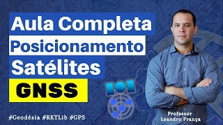 Aula Completa Fundamentos do GNSS para Posicionamento por Satélites [upl. by Hamann]