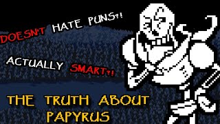 The Truth About Papyrus  A Character Analysis [upl. by Salakcin143]