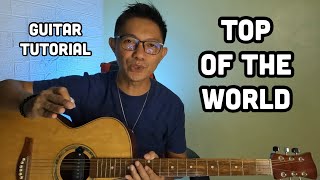 TOP OF THE WORLD BASIC GUITAR TUTORIAL FOR BEGINNERS [upl. by Clarey]