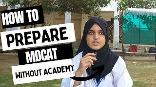 How to prepare MDCAT without Academy at home  MDCAT prep Tips [upl. by Nightingale358]