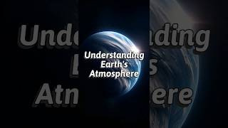 Understanding Earths Atmosphere [upl. by Llenoil170]