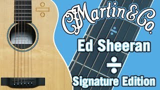 Martin Ed Sheeran ÷ Signature Edition Review amp Demo [upl. by Aehsa208]