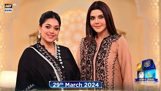 Shan e Suhoor  Sanam Jung  29 March 2024  ARY Digital [upl. by Sissie]