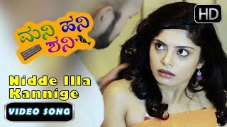 Kannada New Songs  Nidde Illa Kannige Song  Money Honey Shani Kannada Movie [upl. by Allehc]