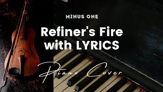 Refiners Fire  Key of D  Karaoke  Minus One with LYRICS  Piano cover [upl. by Merkle]