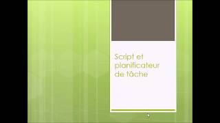 Script et planificateur de taches [upl. by Alesandrini287]