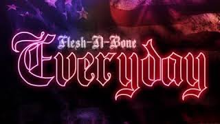 Flesh n Bone  Everyday [upl. by Sharline]