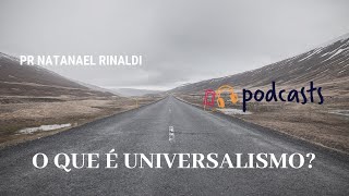 O que é Universalismo [upl. by Juxon78]