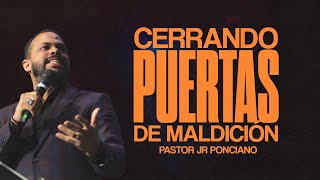 Cerrando Puertas de Maldición  Pastor Junior Ponciano [upl. by Nattirb618]