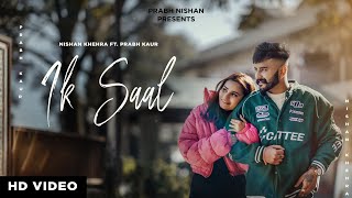 Ik Saal Full Song Nishan Khehra Ft Prabh Kaur  Latest Punjabi Songs 2022  New Punjabi Song 2022 [upl. by Lonna]