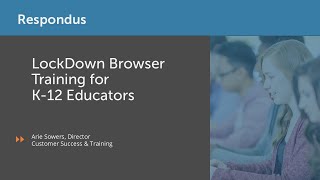 LockDown Browser Training for K12 Educators [upl. by Darnell]