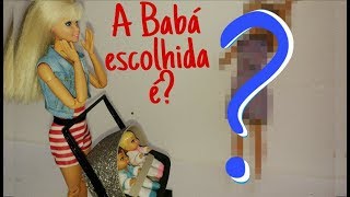 A BABÁ ESCOLHIDA FOI   NOVELINHA DA BARBIE [upl. by Engud]