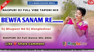 Bewafa Sanam Re  Full2 Ngp Vib Mix  Dj BHAGWAT djvkr hemdjzonepasla hemdj [upl. by Ynnep994]