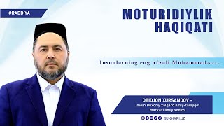 MOTURIDIYLIK HAQIQATI Insonlarning eng afzali Muhammad sav [upl. by Humble370]