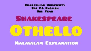 Othello  Shakespeare  Bharathiar University sde BA English 3rd Yr Lesson Explanation in Malayalam [upl. by Valentin]