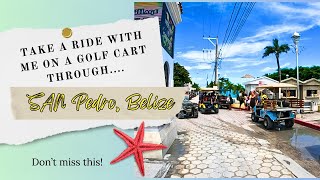 Exploring San Pedro Ambergris Caye Belize A Golf Cart Adventure amp a Hidden Gem Dont Miss This [upl. by Swisher]