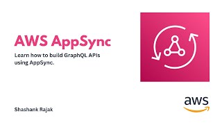 AWS AppSync  How to Build Serverless GraphQL APIs  Shashank [upl. by Nommad832]