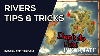 RIVERS Tips amp Tricks  Inkarnate Stream [upl. by Eniruam]