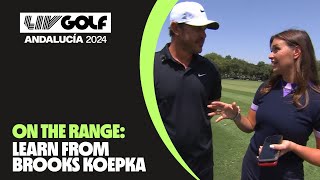 On The Range 5Time Major Champ Brooks Koepkas Driving Secrets  LIV Golf Andalucía [upl. by Grishilda]