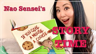 If You Give a Mouse a Cookie Interactive Read Aloud もしもネズミにクッキーをあげると 英語絵本読み聞かせ [upl. by Ahsyia]