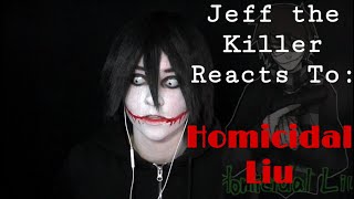 JEFF THE KILLER REACTS TO HOMICIDAL LIU  Cosplay [upl. by Shirleen]