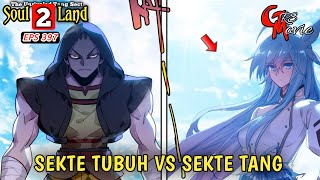 SEKTE TANG VS SEKTE TUBUH  SOUL LAND 2 Episode 397  ALUR CERITA DONGHUA TERBARU [upl. by Mcmahon73]