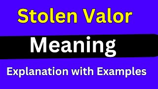 Stolen valor Meaning [upl. by Georgie]