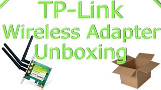 TPLINK N900 PCI Express Wireless Adapter Unboxing  TLWDN4800 [upl. by Nivrag]