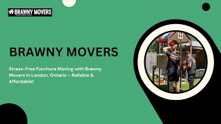 TopRated Furniture Movers in London Ontario with Reliable amp Efficient Service  Brawny Movers [upl. by Kurland]