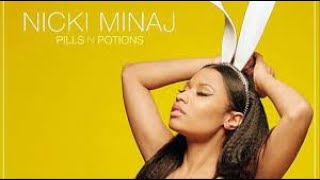 Nicki Minaj Pills N Potions [upl. by Boar823]