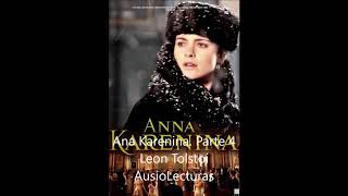 Leon Tolstoi Ana Karenina Parte 4 Audiolibro completo en español latino [upl. by Adrial]