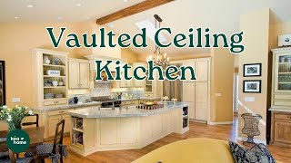 Breathtaking Vaulted Ceiling Kitchen Ideas [upl. by Casta167]