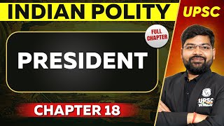 President FULL CHAPTER  Indian Polity Laxmikant Chapter 18  UPSC Preparation ⚡ [upl. by Shurlocke]