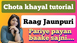 Raag Jaunpuri  Chota khayal  vocal tutorial  for beginners  with notation  Tutorial14 [upl. by Wayland143]