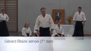 Aikido Stage mit Gérard Blaize Sensei Zürich 20 und 21Februar 2016 [upl. by Atnauq681]