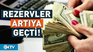 Merkez Bankası Rezervi 4 Yıl 2 Ay Sonra Pozitife Geçti  NTV [upl. by Ennovihs]