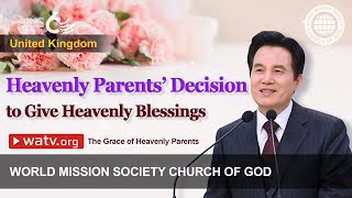 The Grace of Heavenly Parents  WMSCOG Church of God [upl. by Cheri689]