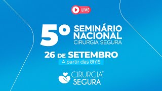 5º Seminário Nacional Cirurgia Segura [upl. by Eulau]