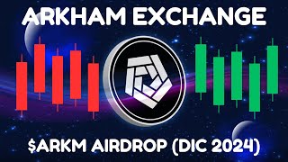 ARKHAM EXCHANGE Nueva plataforma de Trading Spot y Perpetuos AIRDROP ARKM EN 1 SEMANA [upl. by Reba]