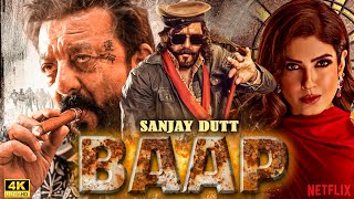 SANJAY DUTT 2024  BAAP  New Blockbuster Hindi Movie in 4K  Raveena Tandon  Bollywood Movie [upl. by Luas672]