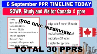 6 September Canada PPR timeline today  Sowp Study and Visitor visas ppr request timeline Canada [upl. by Merritt]