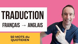 Traduction Français → Anglais Mots du Quotidien [upl. by Lleddaw]