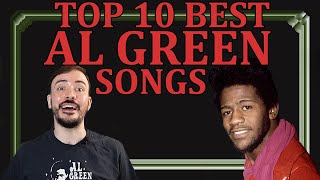 Undeniably the top 10 best AL GREEN songs  History amp Ranking [upl. by Mcarthur701]